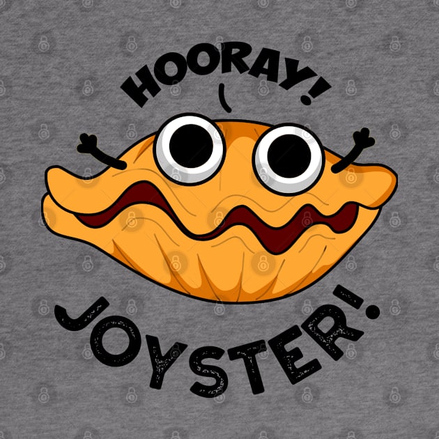 Joyster Funny Joyful Animal Oyster Pun by punnybone